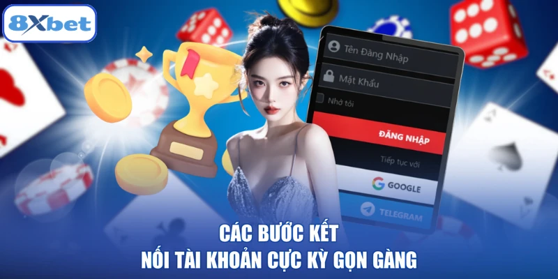 Các bước kết nối tài khoản cực kỳ gọn gàng