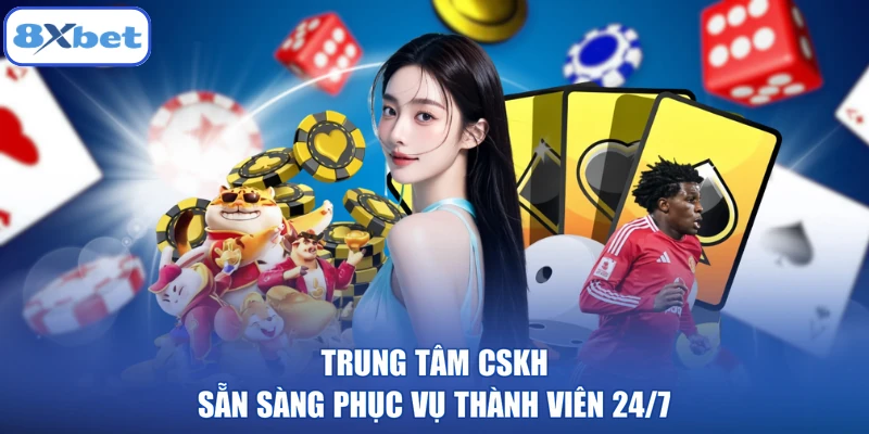 Trung tâm CSKH sẵn sàng phục vụ thành viên 24/7